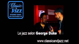George Duke explique ce qu'est le jazz pour lui au micro de Classic And Jazz