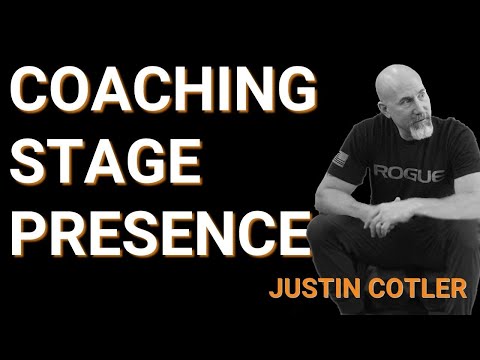 Why Stage Presence is an Important Skill for a Coach // Justin Cotler