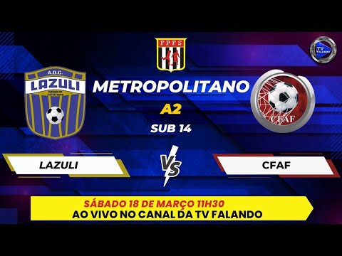 LAZULI  X CFAF - SUB 14 - CAMPEONATO METROPOLITANO A2- TV FALANDO