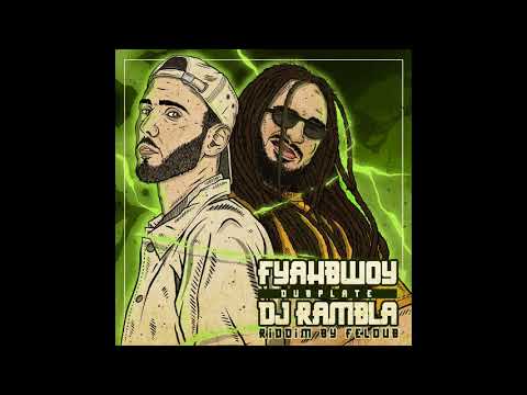 DJ RAMBLA & FYAHBWOY (Medley Dubplate)