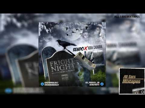 Abra Cadabra X Rendo - Fright Night (Prod By D Proffit) @EMILPROFFIT @D_PRODUCER_LDN
