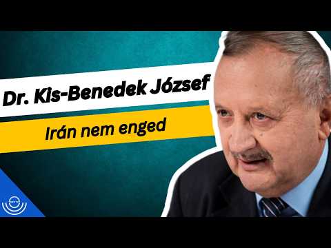 Pirkadat: Dr. Kis-Benedek József – Irán nem enged