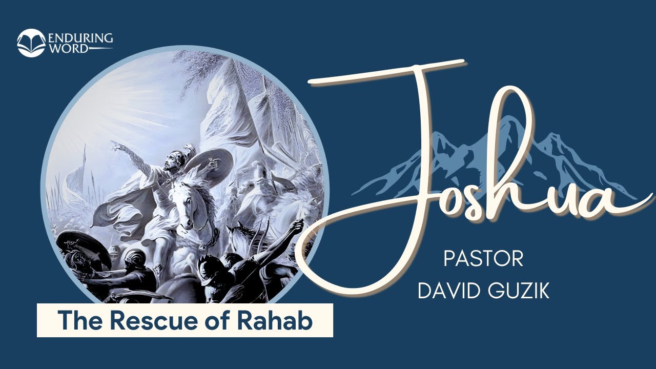 The Rescue of Rahab – Joshua 2