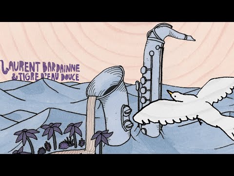 Laurent Bardainne & Tigre d'Eau Douce feat. Bertrand Belin - Oiseau (Official Audio)