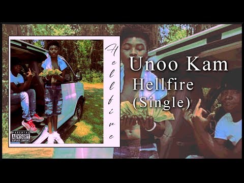 Unoo Kam - Hellfire (Single) (Prod. by Ace Bankz)