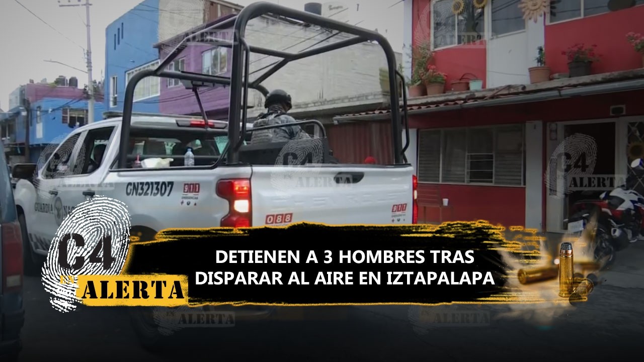 Detienen a 3 hombres que celebraban a balazos la liberación de prisión de uno de ellos en Iztapalapa