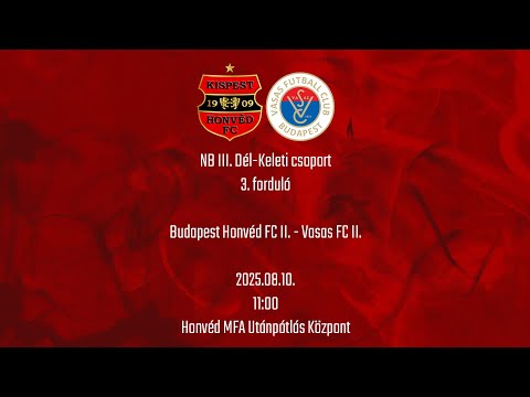 Budapest Honvéd FC II. - Vasas FC II., NBIII. Dél-Keleti csoport, 3. forduló