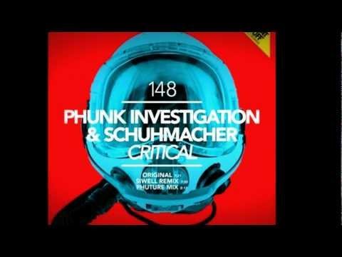 Phunk Investigation & Schuhmacher - Critical (Orignal Mix)