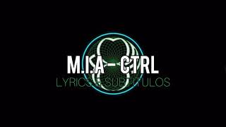 M.I.A. - CTRL (LYRICS ENGLISH | SUBTITULADO ESPAÑOL)