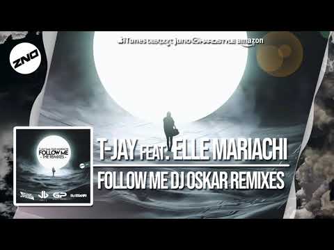 DNZ368 // T-JAY FEAT. ELLE MARIACHI -  FOLLOW ME DJ OSKAR REMIXES (Official Video DNZ Records)