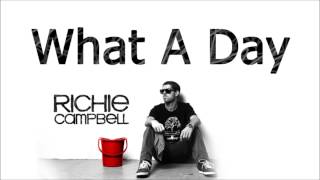 Richie Campbell ft. Don Corleone - What A Day  w/ LYRICS
