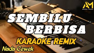 Download lagu SEMBILU BERBISA KARAOKE REMIX NADA CEWEK mp3