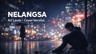 Download lagu Nelangsa - Ari Lasso | Cover Version by MirzaIdan | 🎧 Lagu hits nostalgia mp3