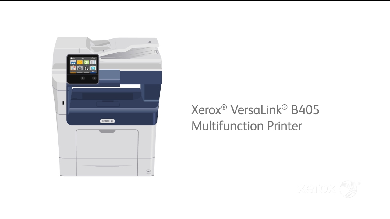 Xerox® VersaLink® B405 Multifunction Printer: Count On It YouTube Video