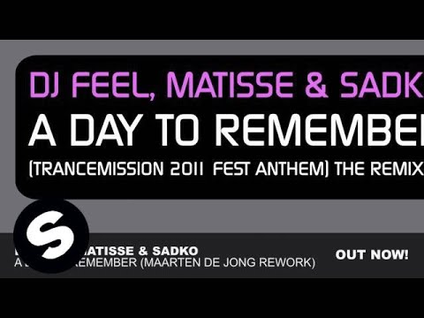 DJ Feel, Matisse & Sadko - A Day To Remember (Maarten de Jong Rework)