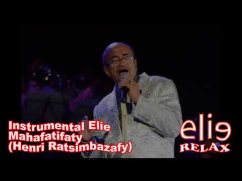 Elierelax  Instrumental Elie   Mahafatifaty   Henri Ratsimbazafy
