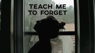 TEACH ME TO FORGET | 30 Second Music Video