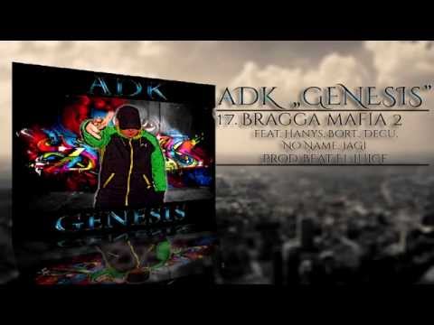 17. ADK - Bragga Mafia 2 feat. Hanys, Bort., Decu, No Name, JaGi Prod. Beat El Juice