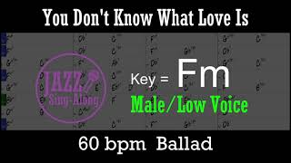 You Don't Know What Love Is - a backing track with Intro + Lyrics in Fm (Male) - Jazz Sing-Along