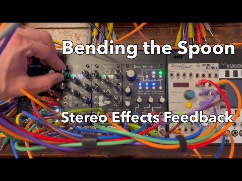 Bending the Spoon - Stereo Effects Feedback