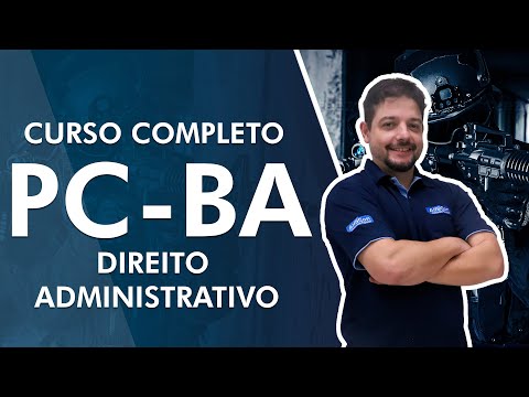 Curso Completo PC BA 2022 - Direito Administrativo - AlfaCon