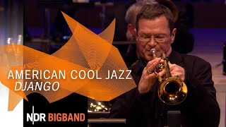 American Cool Jazz: "Django" | Chet Baker | John Lewis | Horst Mühlbradt | NDR Bigband