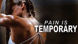 PAIN IS TEMPORARY - Best Motivational Video
