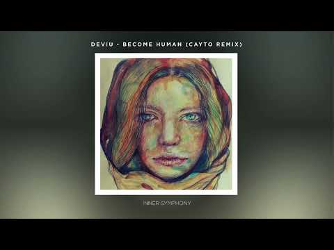 Deviu - Become Human (Cayto Remix)