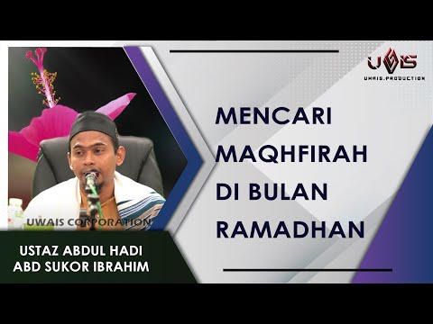 #4 Mencapai Maghfirah Puasa di Sisi Allah | Ustaz Abdul Hadi Abd Sukor Ibrahim