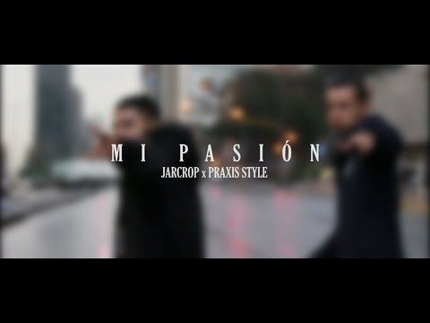 JARCROP  Mi Pasión Ft Praxis Style  (Official Video)Mixtape "Exquisite Truth"