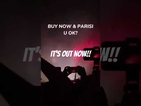 Buy Now & PARISI - U Ok? IT'S OUT NOW!!