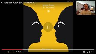 C. Tangana, Jesse Baez - No Eres Tú|REACCIONES Y OPINIONES|TONIYIES