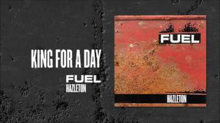 Fuel - King For A Day