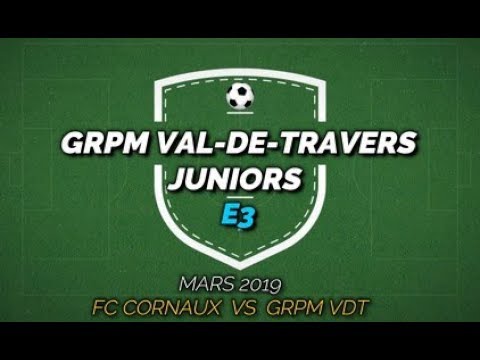 Juniors E3 : FC Cornaux - Grpm Val-de-Travers, 2019