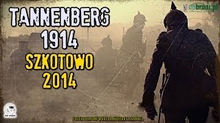 TANNENBERG 1914 - 2014 Zapowiedź inscenizacji