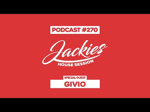Givio - Jackies Music House Session Podcast #270
