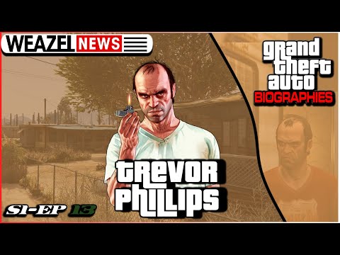 Trevor Phillips | Grand Theft Auto Biographies | S1E13