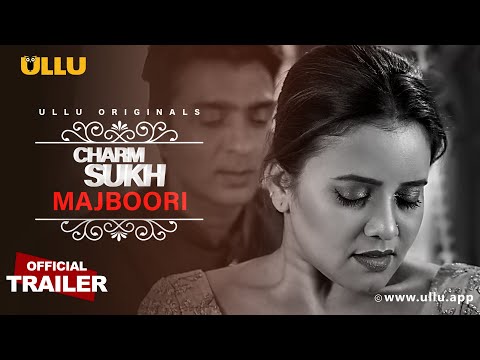 Manish Mishra CHARAMSUKH  MAJBOORI  (  ULLU  ORIGINALS  )