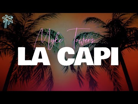 myke towers - LA CAPI (Letra)