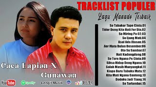 Download lagu CACA LAPIAN _GUNAWAN - LAGU POP MANADO POPULER HITS TERBAIK DAN TERPOPULER SEPANJANG MASA mp3