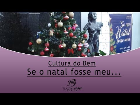 Cultura do Bem - Se o Natal Fosse Meu...