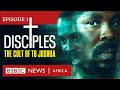 DISCIPLES: The Cult of TB Joshua, Ep 1 - Miracle Maker - BBC Africa Eye documentary