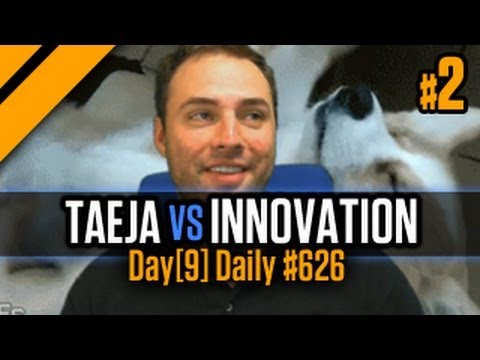 Day[9] Daily #626 - Taeja vs Innovation - P2