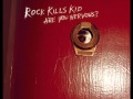 Rock Kills kid - Midnight 