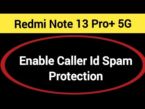 How to enable caller ID spam protection Redmi note 13 Pro+ 5G, spam call se Kaise band kare