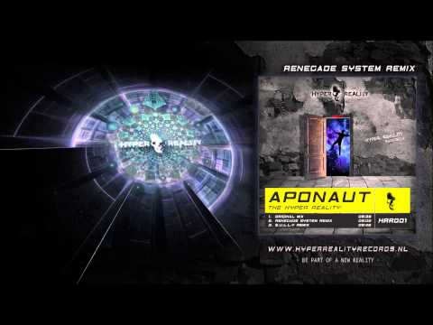Aponaut - The Hyper Reality (Renegade System Remix)
