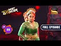 इस Act को देखकर Terence ने कहा Two Queens India S Best Dancer 3 Full Epi
