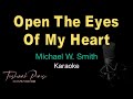 Open The Eyes Of My Heart Michael W Smith Karaoke