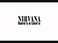 Nirvana - In His Hands ( Rare - Verse Chorus ...