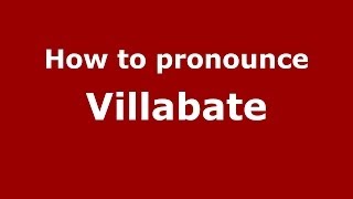 How to pronounce Villabate